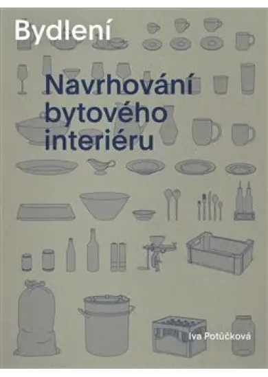 Bydlení - Navrhování bytového interiéru