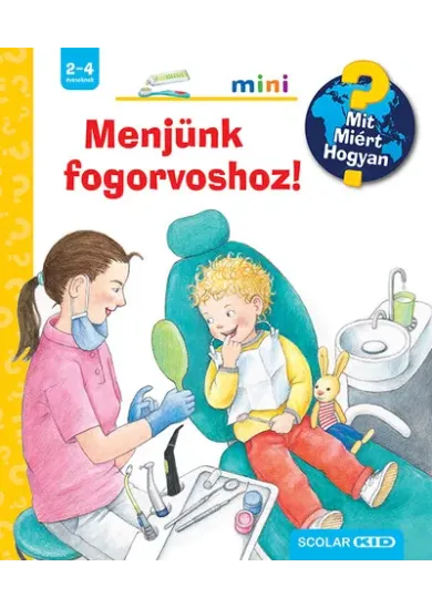 Menjünk fogorvoshoz! - Mit? Miért? Hogyan? Mini 66.