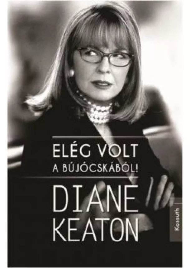 Diane Keaton - Elég volt a bújócskából