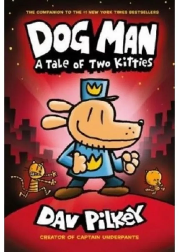 Dav Pilkey - Dog Man 3 - A Tale of Two Kitties