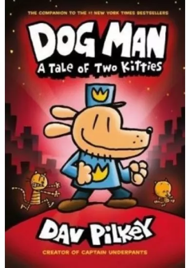 Dog Man 3 - A Tale of Two Kitties