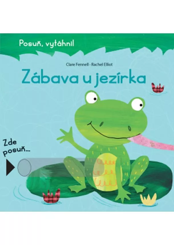 autor neuvedený - Zábava u jezírka - Posuň, vytáhni