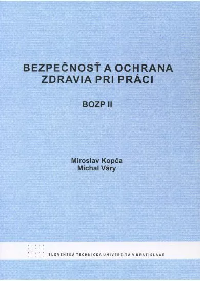 Bezpečnosť a ochrana zdravia pri práci - BOZP II