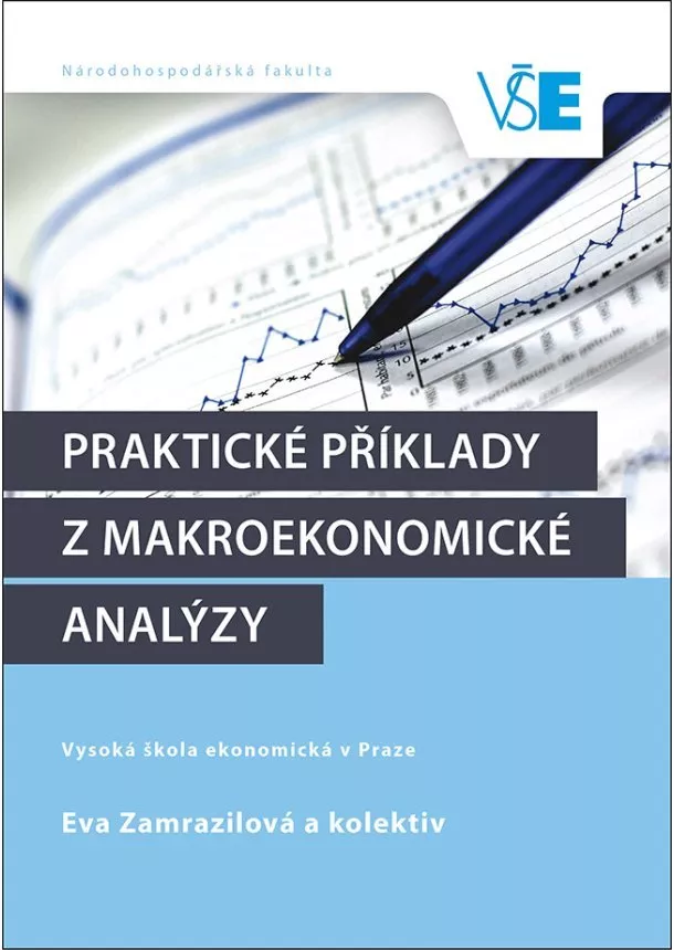 Eva Zamrazilová - Praktické příklady z makroekonomické analýzy