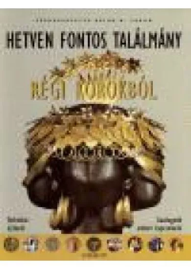 HETVEN FONTOS TALÁLMÁNY RÉGI KOROKBÓL