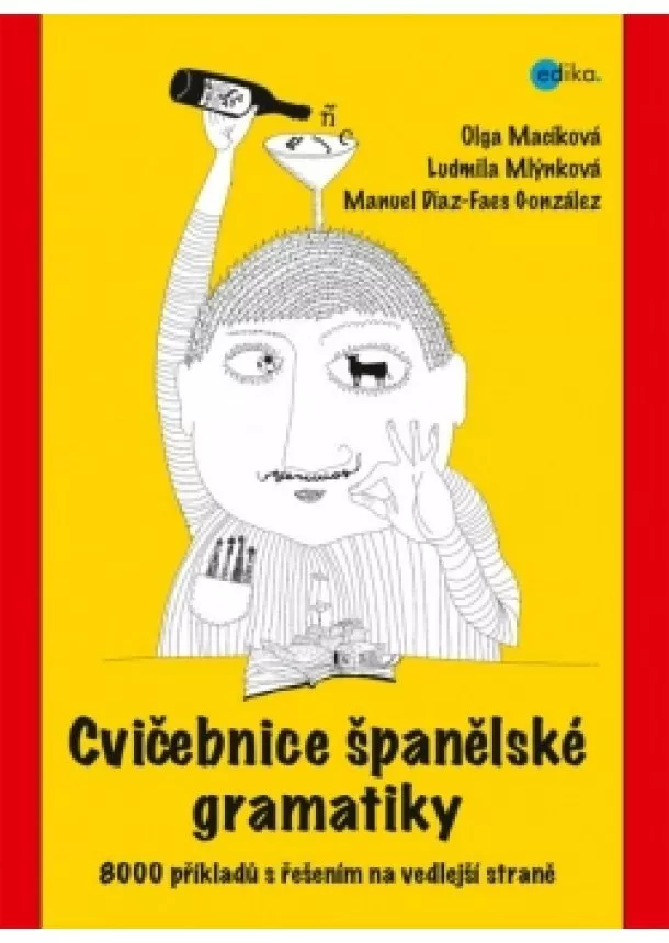 Ludmila Mlýnková, Olga Macíková, Manuel Díaz-Faes González - Cvičebnice španělské gramatiky