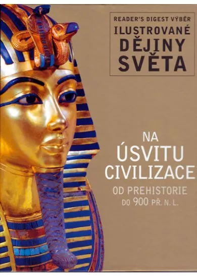Na úsvitu civilizace - Ilustrované dějiny světa