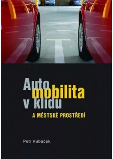 Automobilita v klidu a městské prostředí