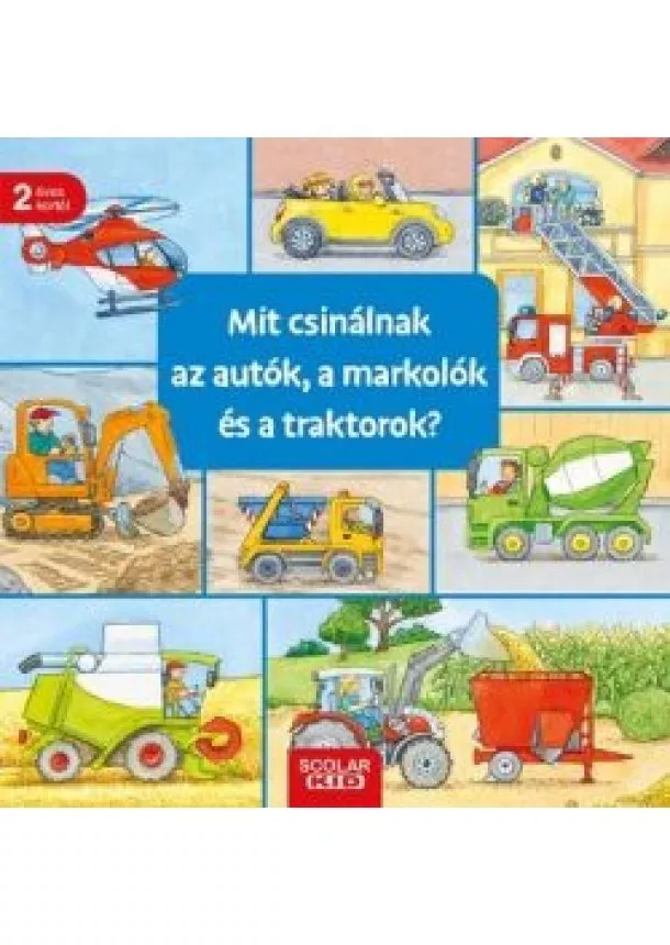 Ursula Weller - Mit csinálnak az autók, a markolók és a traktorok?
