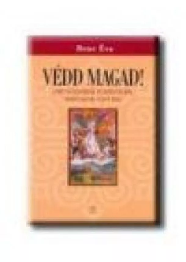 BENE ÉVA - VÉDD MAGAD!