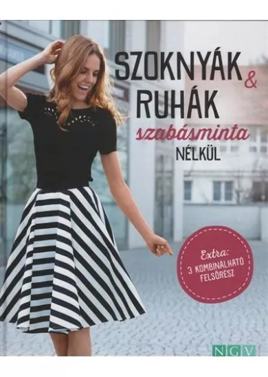 Szoknyák + ruhák szabásminta nélkül