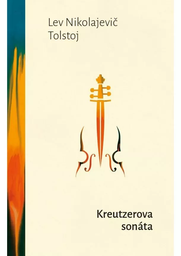Lev Nikolajevič Tolstoj - Kreutzerova sonáta