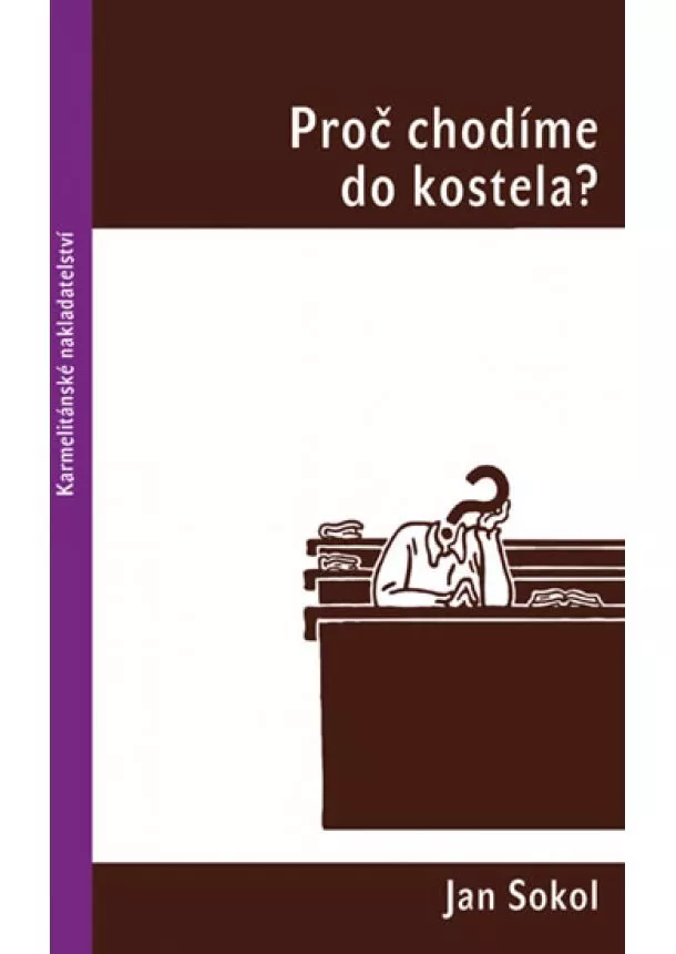 Sokol Jan - Proč chodíme do kostela?