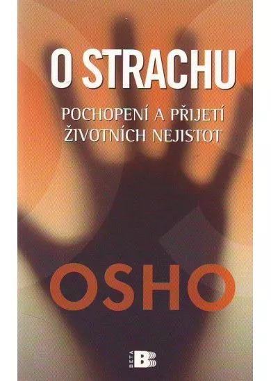 O strachu - Pochopení a přijetí životních nejistot