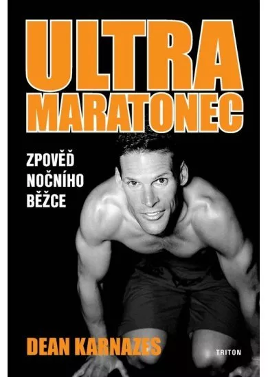 Ultramaratonec - Zpověď nočního běžce