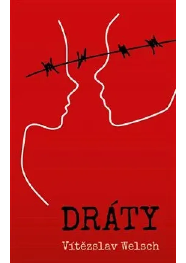 Vítězslav Welsch - Dráty