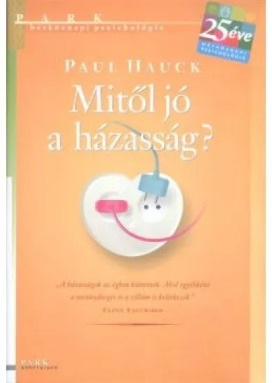 MITŐL JÓ A HÁZASSÁG? /HÉTKÖZNAPI PSZICHOLÓGIA