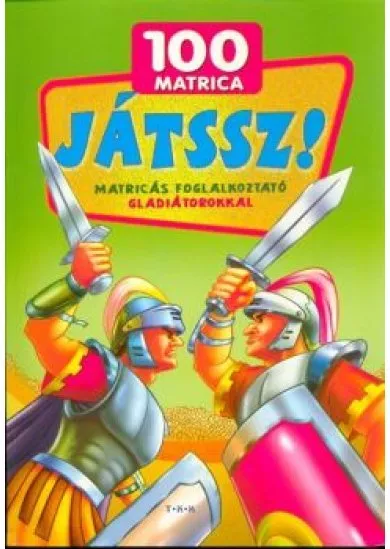 Játssz! matricás foglalkoztaó gladiátorokkal /100 matrica