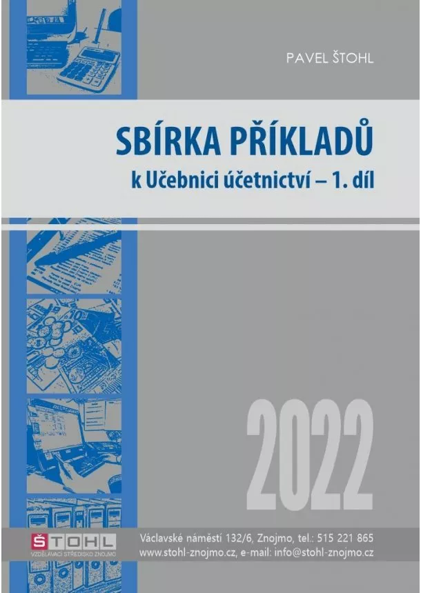 Pavel Štohl - Sbírka příkladů k učebnici účetnictví I. díl 2022