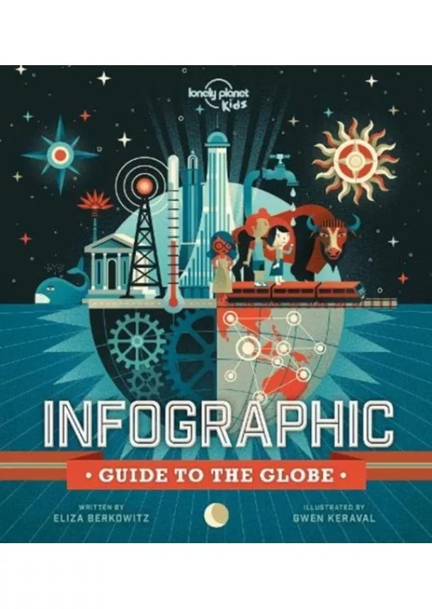  Lonely Planet Kids - Infographic Guide to the Globe