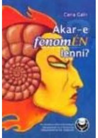 AKAR-E FENOMÉN LENNI?