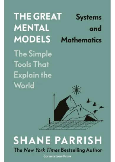 The Great Mental Models: Systems and Mathematics