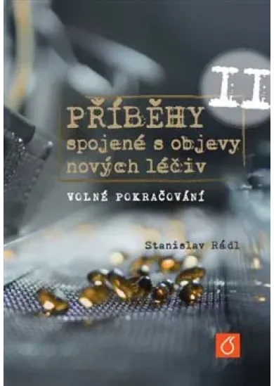 Příběhy spojené s objevy nových léčiv II - Volné pokračování
