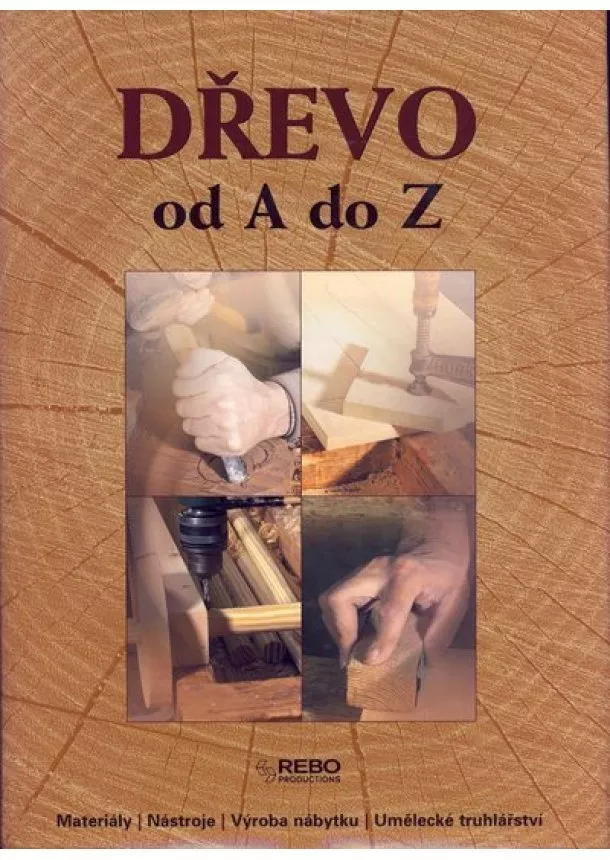Kolektív - Dřevo od A do Z