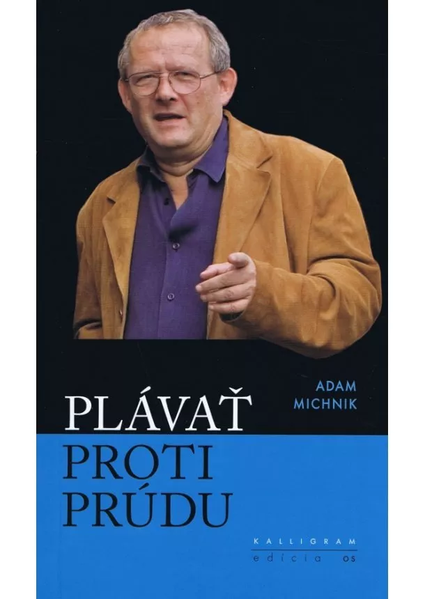 Adam Michnik - Plávať proti prúdu