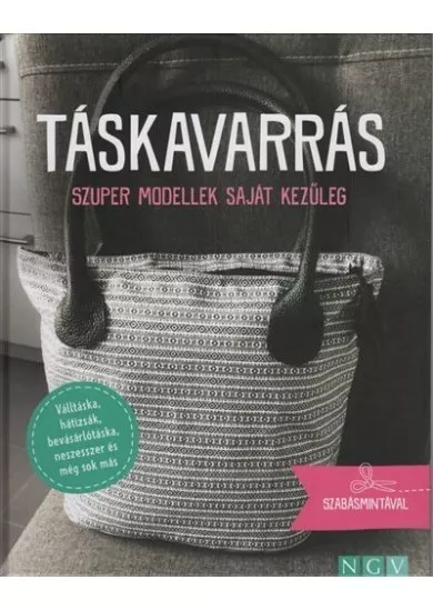 Táskavarrás - Szuper modellek saját kezűleg