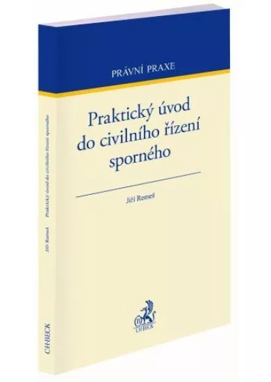 Praktický úvod do civilního řízení sporného