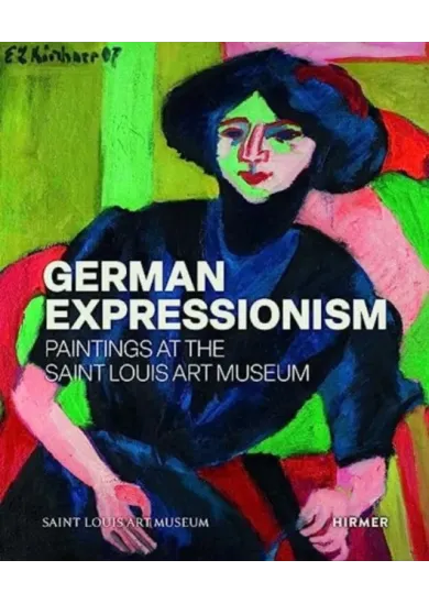 German Expressionism: Paintings at the Saint Louis Art Museum