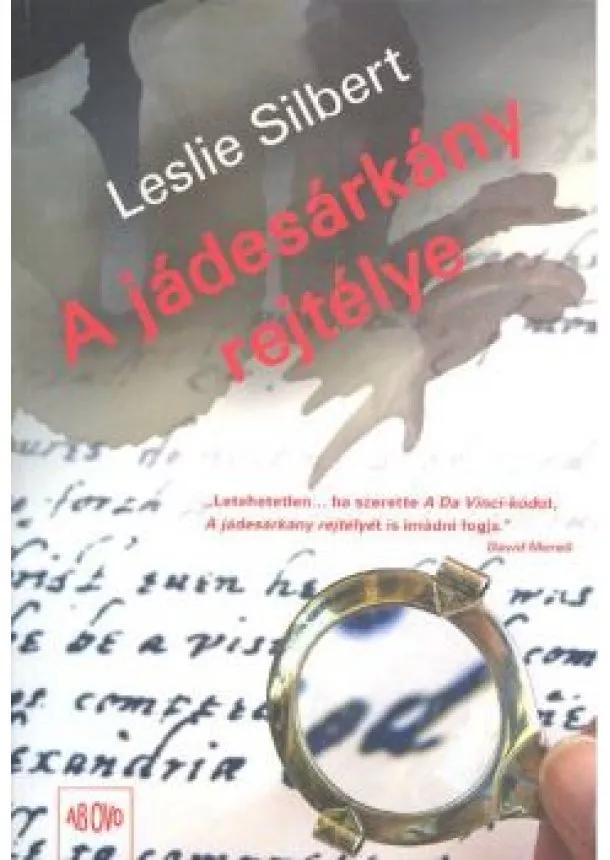 Leslie Silbert - A JÁDESÁRKÁNY REJTÉLYE