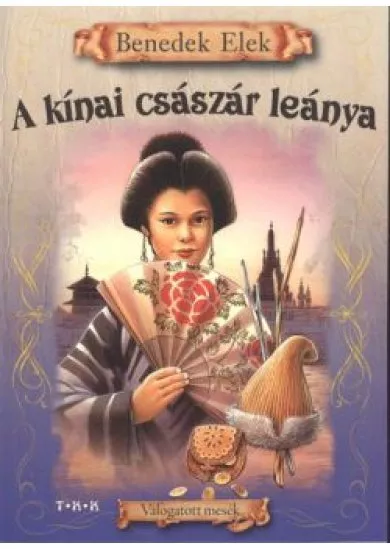 A KÍNAI CSÁSZÁR LEÁNYA
