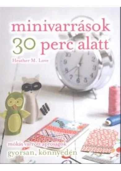 MINIVARRÁSOK 30 PERC ALATT
