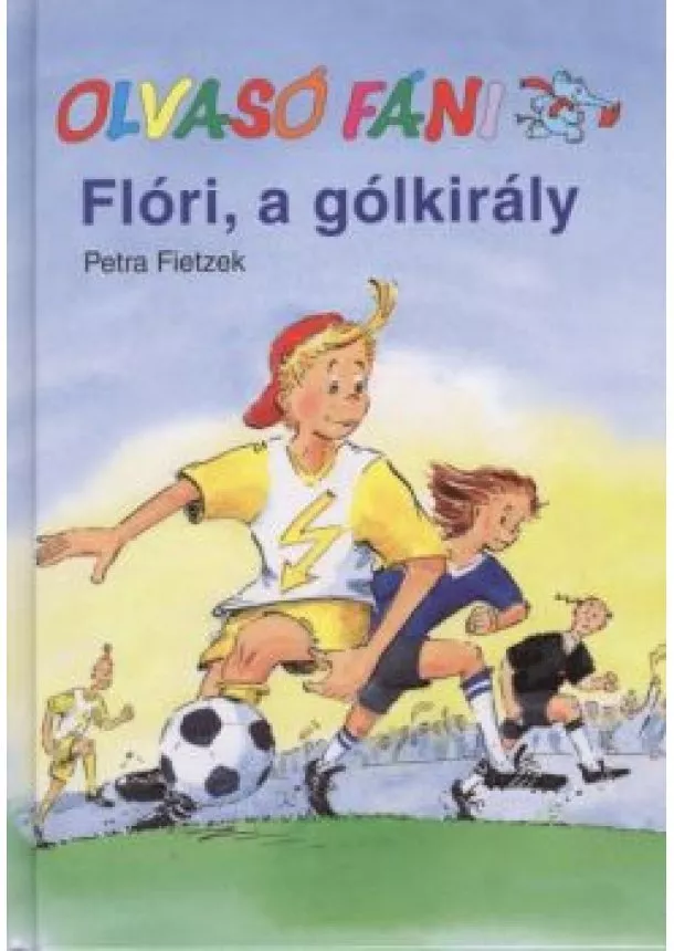 Petra Fietzek - Flóri, a gólkirály /Olvasó Fáni