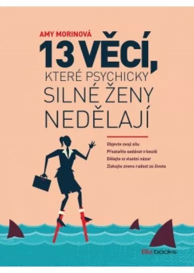 13 věcí, které psychicky silné ženy nedělají