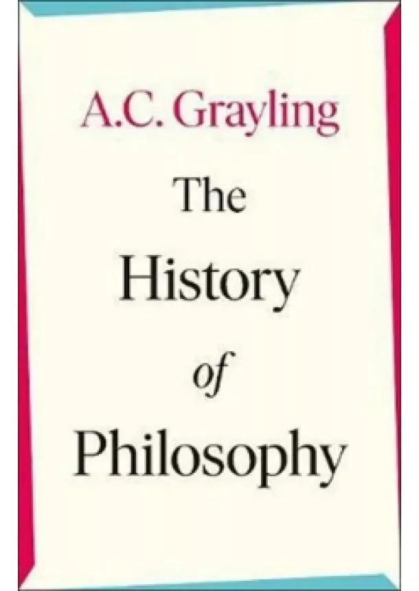 A.C. Grayling - The History of Philosophy