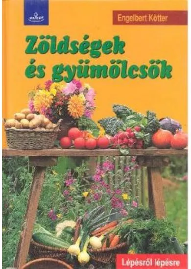 Zöldségek és gyümölcsök /Lépésről lépésre