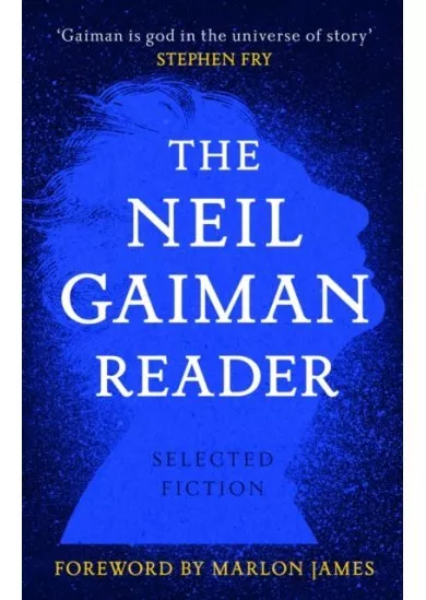 The Neil Gaiman Reader : Selected Fiction