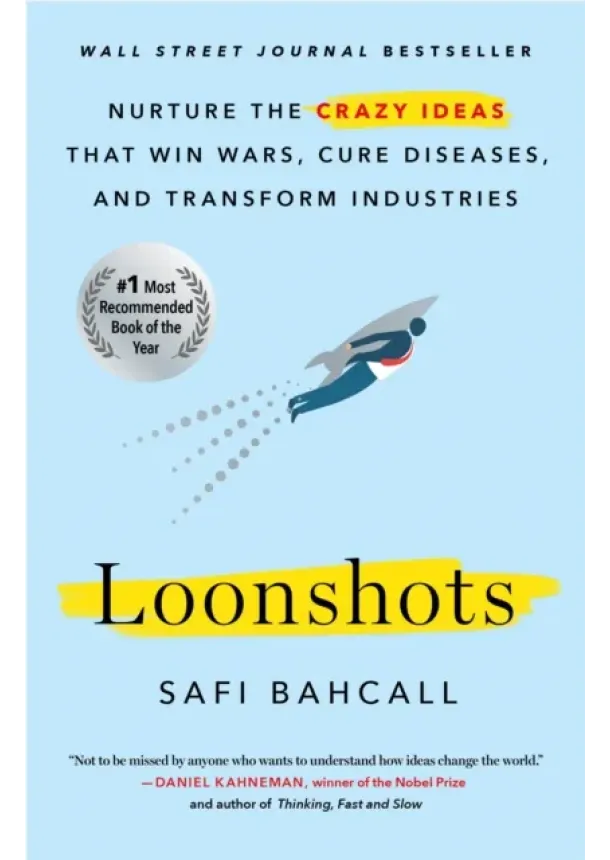 Safi Bahcall - Loonshots