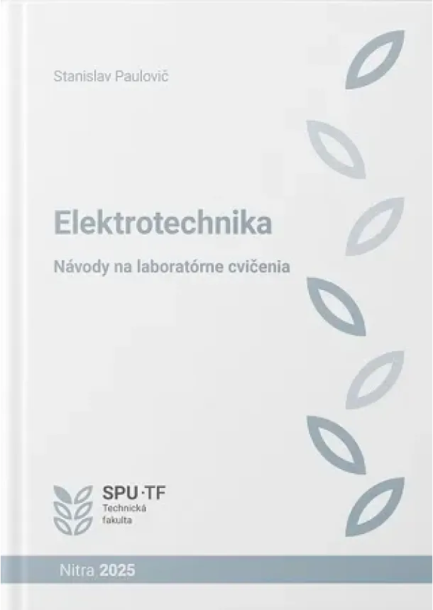 Stanislav Paulovič - Elektrotechnika - návody na laboratórne cvičenia