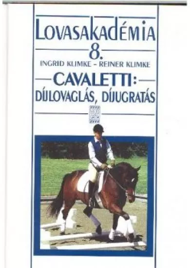 CAVALETTI : DÍJLOVAGLÁS, DÍJUGRATÁS