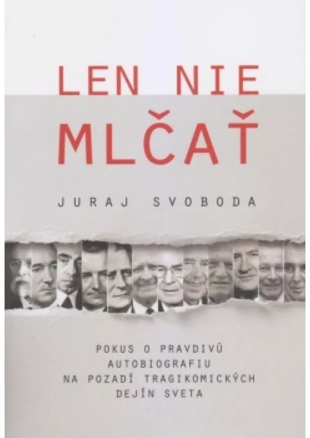 Juraj Svoboda - Len nie mlčať