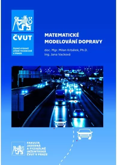 Matematické modelování dopravy - Milan Krbálek