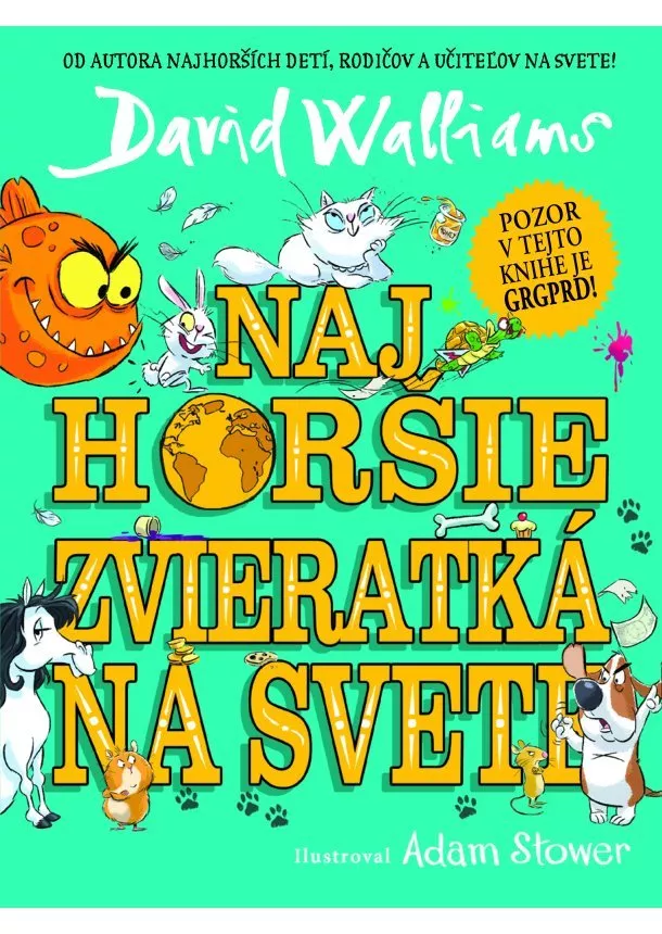 David Walliams - Najhoršie zvieratká na svete