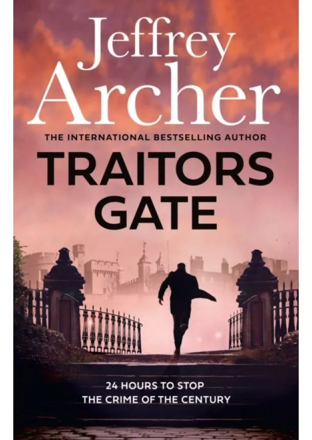 Jeffrey Archer - Traitors Gate