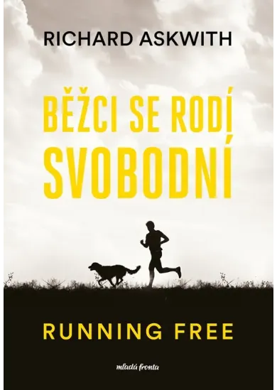 Běžci se rodí svobodní