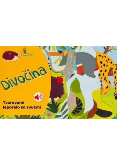Divočina - Tvarované leporelo so zvukmi