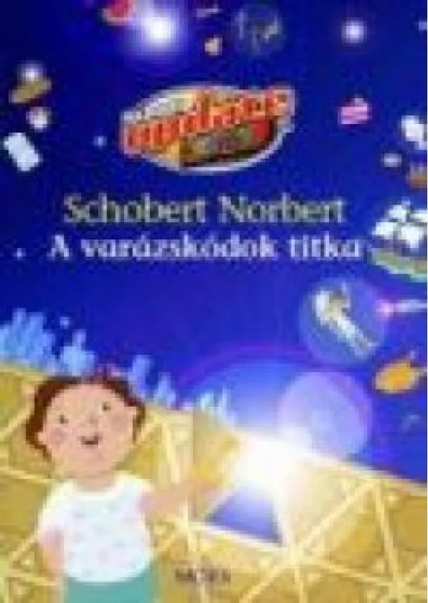 Schobert Norbi - A VARÁZSKÓDOK TITKA /NORBI UPDATE KÖLYÖK ÉLETMÓDSZER